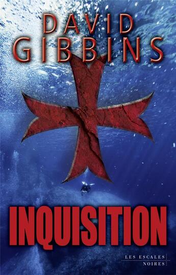 Couverture du livre « Inquisition » de David Gibbins aux éditions Les Escales