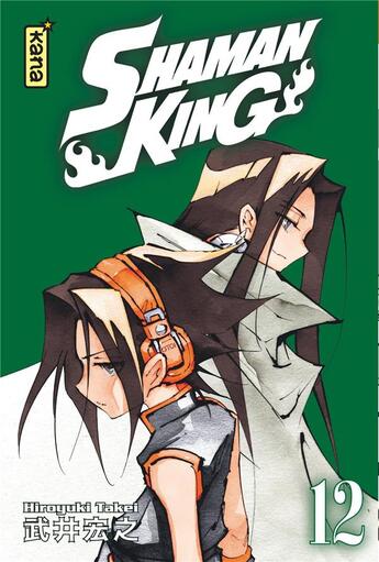 Couverture du livre « Shaman king - star edition Tome 12 » de Hiroyuki Takei aux éditions Kana