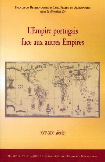 Couverture du livre « L'empire portugais face aux autres empires » de Bethencourt/Ale aux éditions Maisonneuve Larose