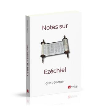 Couverture du livre « Notes sur Ezéchiel » de Gilles Georgel aux éditions Scripsi