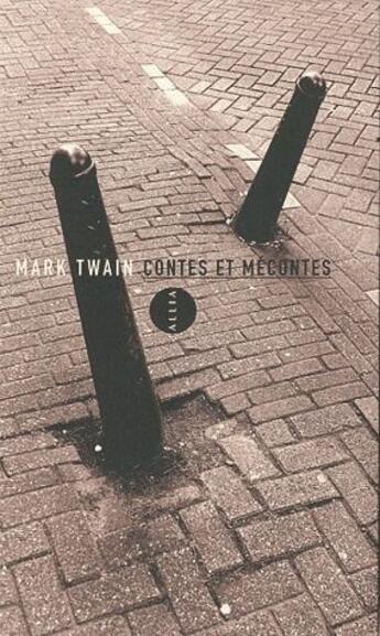 Couverture du livre « Contes et mécontes » de Mark Twain aux éditions Allia