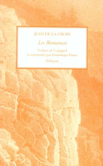 Couverture du livre « Les romances » de Jean De La Croix aux éditions Arfuyen
