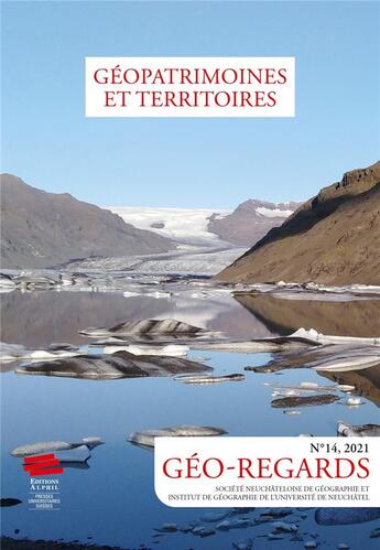 Couverture du livre « Geo-regards n 14, 2021. geopatrimoines et territoires » de Emmanuel Reynard aux éditions Alphil