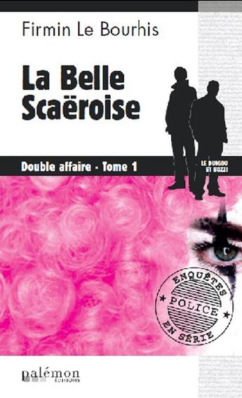 Couverture du livre « Belle scaeroise Tome 1 ; diable affaire » de Firmin Le Bourhis aux éditions Palemon