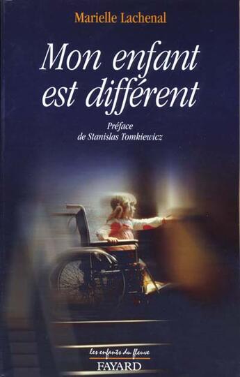 Couverture du livre « Mon enfant est different » de Marielle Lachenal aux éditions Jubile
