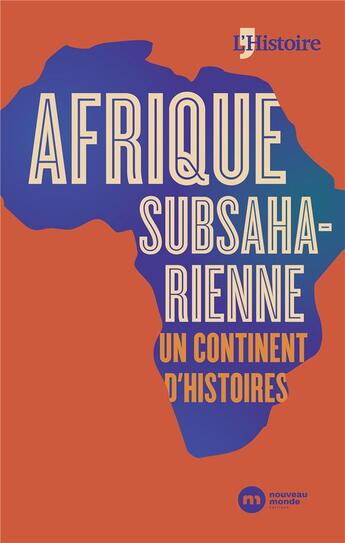 Couverture du livre « Afrique subsaharienne, un continent d'histoires » de  aux éditions Nouveau Monde