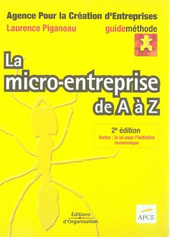 Couverture du livre « La Micro-Entreprise De A A Z » de Apce et Laurence Piganeau aux éditions Organisation