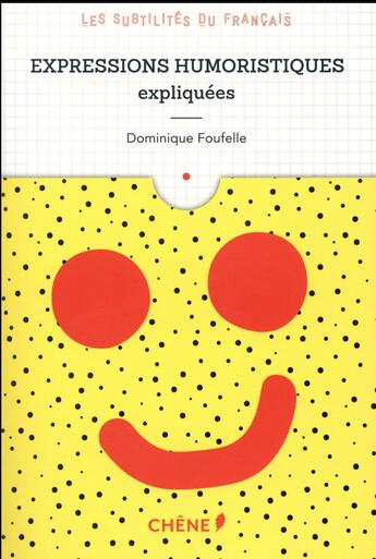 Couverture du livre « Expressions humoristiques expliquées » de Dominique Foufelle aux éditions Chene