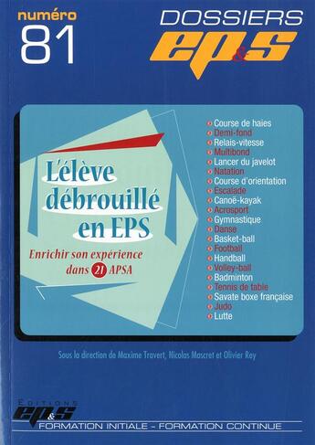 Couverture du livre « Dossier ep&s n 81 : l'eleve debrouille en eps » de Travert M. aux éditions Eps