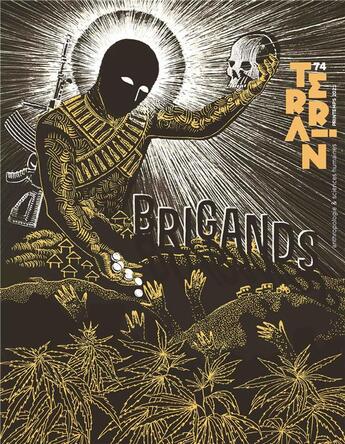 Couverture du livre « Terrain n 74 / printemps 2021. brigands » de Mich Picherit David aux éditions Terrain
