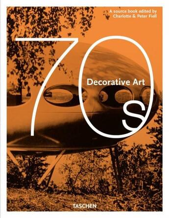 Couverture du livre « Decorative art 1970s » de Peter Fiell et Charlotte Fiell aux éditions Taschen