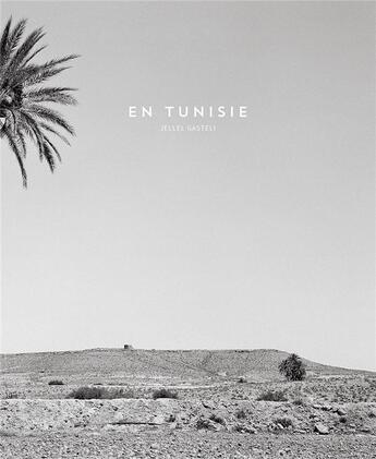 Couverture du livre « En Tunisie » de Meddeb Abdelwahab et Jellel Gasteli aux éditions Lalla Hadria
