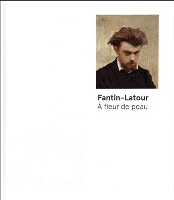 Couverture du livre « Fantin-Latour ; à fleur de peau » de  aux éditions Reunion Des Musees Nationaux