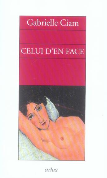 Couverture du livre « Celui d'en face » de Gabrielle Ciam aux éditions Arlea