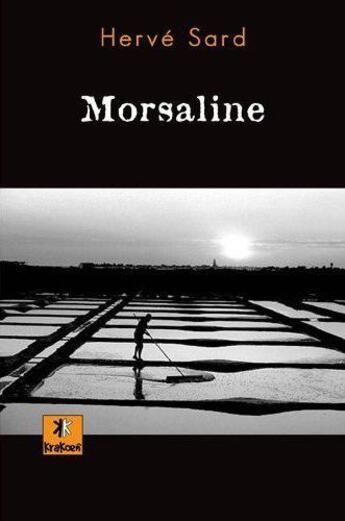 Couverture du livre « Morsaline » de Herve Sard aux éditions Krakoen