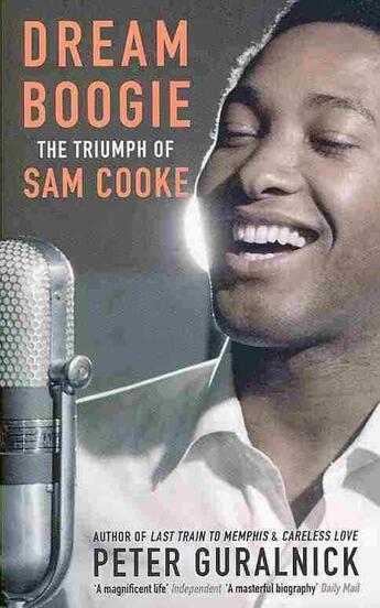 Couverture du livre « Dream Boogie ; The Triumph of Same Cooke » de Peter Guralnick aux éditions Abacus