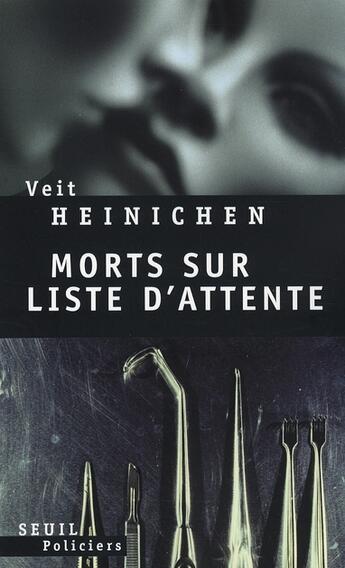 Couverture du livre « Mort sur liste d'attente » de Veit Heinichen aux éditions Seuil