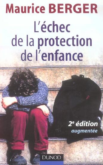 Couverture du livre « L'échec de la protection de l'enfance (2e édition) » de Maurice Berger aux éditions Dunod