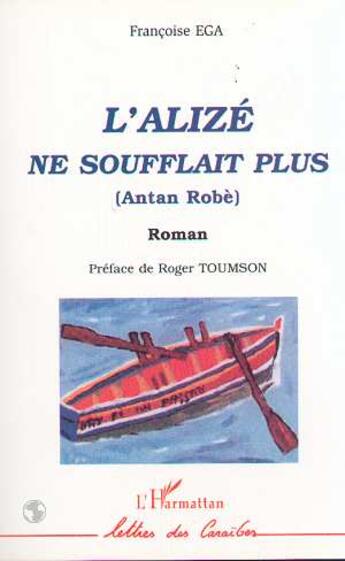 Couverture du livre « L'alize ne soufflait plus (antan robe) » de Francoise Ega aux éditions L'harmattan