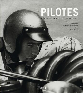 Couverture du livre « Pilotes légendaires de la Formule 1 » de Chimits/Cahier aux éditions Tana