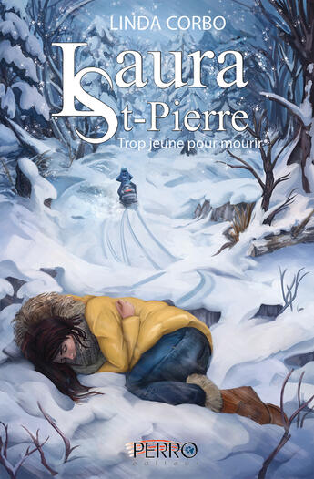 Couverture du livre « Laura St-Pierre 2. Trop jeune pour mourir » de Linda Corbo aux éditions Perro