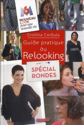 Couverture du livre « Le guide du relooking spécial rondes » de Cristina Cordula aux éditions Larousse