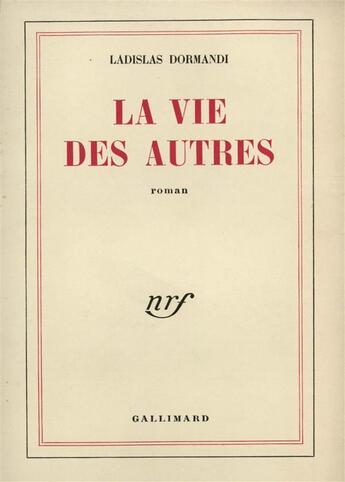 Couverture du livre « La vie des autres » de Dormandi Ladislas aux éditions Gallimard