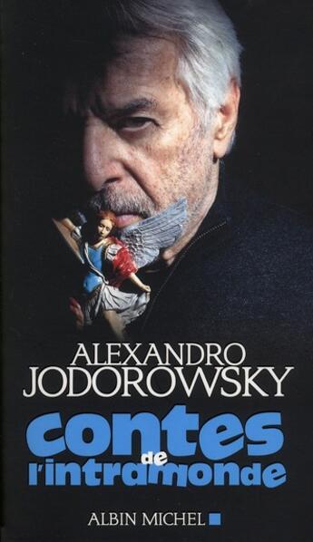 Couverture du livre « Contes de l'intramonde » de Alexandro Jodorowsky aux éditions Albin Michel