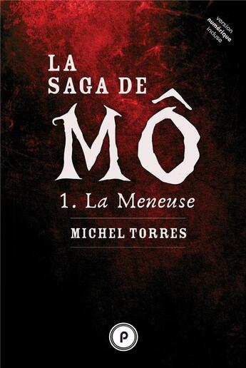 Couverture du livre « La saga de Mô t.1 ; la meneuse » de Michel Torres aux éditions Publie.net