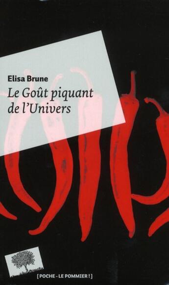 Couverture du livre « Le goût piquant de l'univers » de Elisa Brune aux éditions Le Pommier