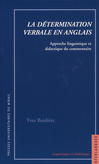 Couverture du livre « La determination verbale en anglais » de Bardiere Y aux éditions Pu Du Midi
