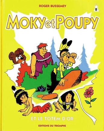 Couverture du livre « MOKY ET POUPY Tome 8 : le totem d'or » de Roger Bussemey aux éditions Triomphe