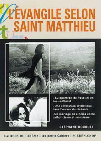 Couverture du livre « L'évangile selon Saint Matthieu » de Stephane Bouquet aux éditions Cahiers Du Cinema