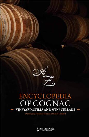 Couverture du livre « Encyclopedia of cognac ; vineyards, stills and wine cellars » de  aux éditions Francois Baudez