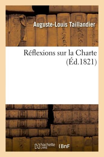 Couverture du livre « Reflexions sur la charte » de Taillandier A-L. aux éditions Hachette Bnf