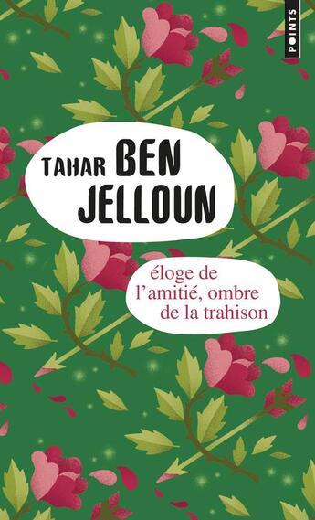 Couverture du livre « Éloge de l'amitié, ombre de la trahison » de Tahar Ben Jelloun aux éditions Points