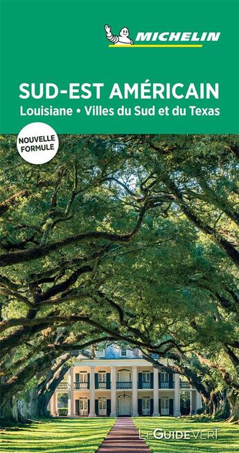 Couverture du livre « Le guide vert : sud-est américain, Louisiane, villes du Sud et du Texas » de Collectif Michelin aux éditions Michelin