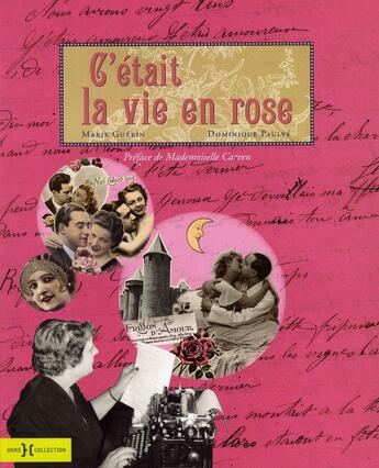 Couverture du livre « C'était la vie en rose » de Dominique Paulve aux éditions Hors Collection