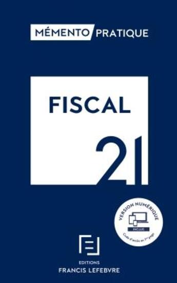 Couverture du livre « Mémento pratique : fiscal (édition 2021) » de  aux éditions Lefebvre
