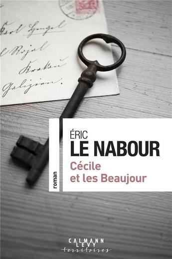 Couverture du livre « Cécile et les Beaujour » de Eric Le Nabour aux éditions Calmann-levy
