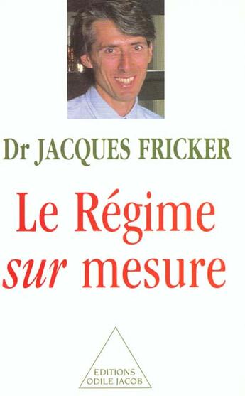 Couverture du livre « Le regime sur mesure » de Jacques Fricker aux éditions Odile Jacob