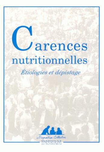 Couverture du livre « Carences nutritionnelles ; étiologies et dépistage » de  aux éditions Edp Sciences