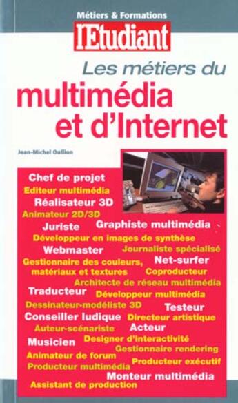 Couverture du livre « Les metiers du multimedia et d'internet ; edition 2000 » de Jean-Michel Oullion aux éditions L'etudiant