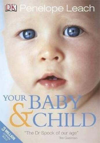 Couverture du livre « Your baby and child » de Penelope Leach aux éditions Dorling Kindersley