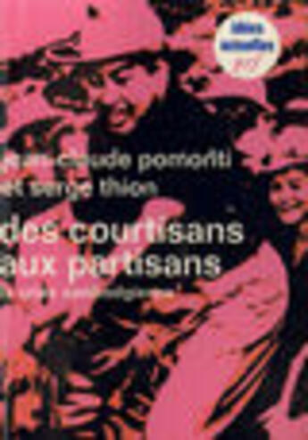 Couverture du livre « Des Courtisans Aux Partisans(La Crise Cambodgienne) » de Pomonti/Thion aux éditions Gallimard