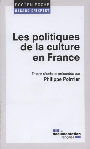 Couverture du livre « Les politiques de la culture » de Philippe Poirier aux éditions Documentation Francaise