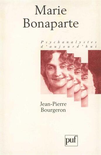 Couverture du livre « Marie Bonaparte » de Jean-Pierre Bourgeron aux éditions Puf