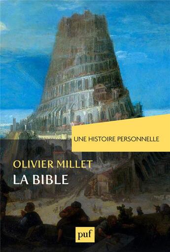 Couverture du livre « Une histoire personnelle de la bible » de Olivier Millet aux éditions Puf