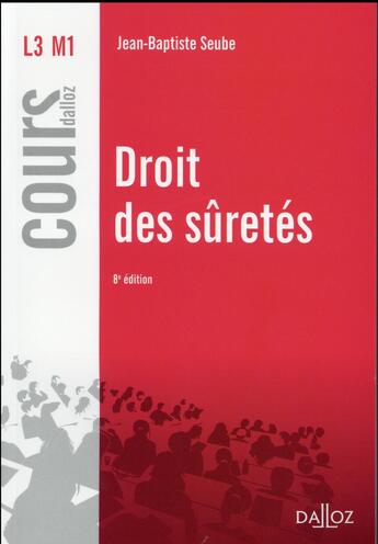 Couverture du livre « Droit des sûretés (8e édition) » de Jean-Baptiste Seube aux éditions Dalloz