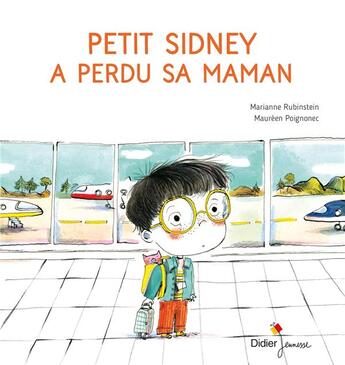 Couverture du livre « Petit Sidney a perdu sa maman » de Marianne Rubinstein aux éditions Didier Jeunesse